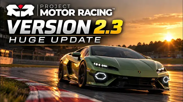 Project Motor Racing Update 2.3: Patch Notes & Performance